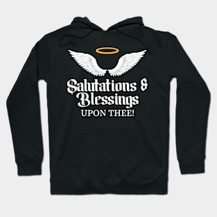 Salutations and Blessings Hoodie